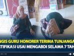 Tangis-guru-honorer-pecah-terima-gaji-sertifikasi-setelah-7-tahun-menanti.jpg