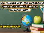 Tugas-11-Menuliskan-Visi-dari-sosok-guru-profesional-projek-kepemimpinan.jpg