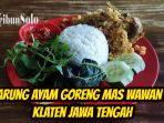 Warung-Ayam-Goreng-Mas-Wawan-yang-Legendaris-di-Klaten-Jawa-Tengah.jpg
