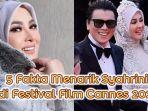 fakta-menarik-Syahrini-di-acara-Festival-Film-Cannes-2025-sd.jpg
