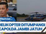helikopter-yang-membawa-kapolda-jambi-mendarat-darurat-di-hutan-bukit-tamia.jpg