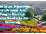 'Kota Getuk' Ini Menjelma Jadi Primadona Baru Provinsi Jateng, Mengalahkan Semarang, Solo, Tegal