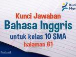 kunci-jawaban-terakurat-Bahasa-Inggris-kelas-10-halaman-61-terkait-materi-listen-and-complete.jpg