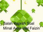 minal-aidin-wal-faizin-artinya-ternyata-bukan-mohon-maaf-lahir-dan-batin.jpg