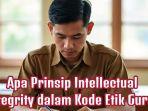prinsip-Intellectual-Integrity-dalam-kode-etik-guru.jpg