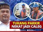 sosok-fahrizal-tukang-parkir-viral-maju-jadi-caleg-modal-nekat.jpg