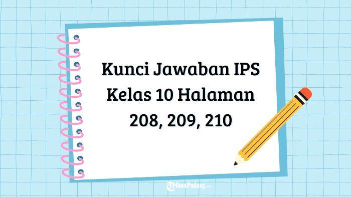 Kunci Jawaban IPS Kelas 10 Halaman 208, 209, 210 Tema 3 Ilmu Ekonomi dan Pemenuhan Kebutuhan