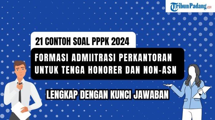 21 Contoh Soal PPPK Teknis 2024 Formasi Administrasi Perkantoran, Lengkap Kunci Jawaban