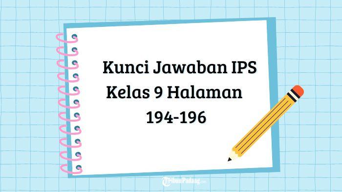Kunci Jawaban IPS Kelas 9 Halaman 194-196 Uji Kompetensi Bab 3: Ketergantungan Antar Ruang