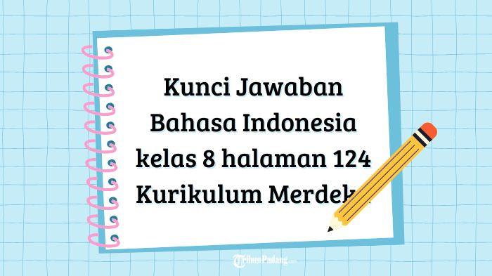 Kunci Jawaban Bahasa Indonesia Kelas 8 Halaman 124: Sifat Tokoh dalam Cerita