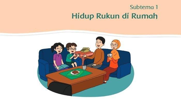Apa yang Dimaksud Hidup Rukun di Rumah? Jawaban Tema 1 Kelas 2 SD, Subtema 1