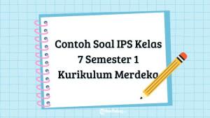 Bagi-siswa-SMPMTs-yang-tengah-mempersiapkan-ujian-berikut-kumpulan-contoh-soal-IPS-Kelas-7.jpg