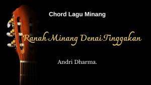 Berikut-chord-lagu-Minang-berjudul-Ranah-Minang-Denai-Tinggakan.jpg