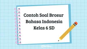 Berikut-kumpulan-contoh-soal-brosur-Bahasa-Indonesia-kelas-6-SD.jpg