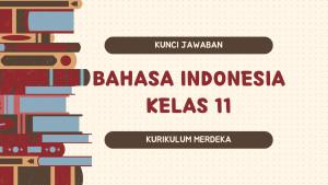 Berikut-kunci-jawaban-Bahasa-Indonesia-Kelas-11-Kurikulum-Merdeka-halaman-13.jpg