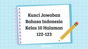 Berikut-kunci-jawaban-Bahasa-Indonesia-kelas-10-halaman-122-123.jpg