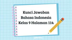 Berikut-pembahasan-kunci-jawaban-Bahasa-Indonesia-kelas-9-halaman-114-Kurikulum-2013.jpg