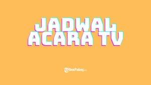 JADWAL-ACARA-TV-Ilustrasi-Jadwal-Acara-TV-Besok-Rabu-522025.jpg