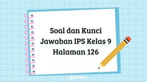 Materi-IPS-kelas-9-halaman-126-dalam-Kurikulum-Merdeka11.jpg