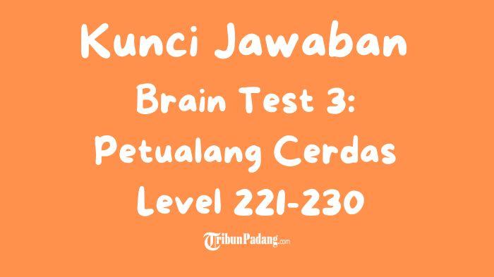 BRAIN-TEST-Ilustrasi-Kunci-Jawaban-Brain-Test-3-Petualang-Cerdas-Level-221-230.jpg