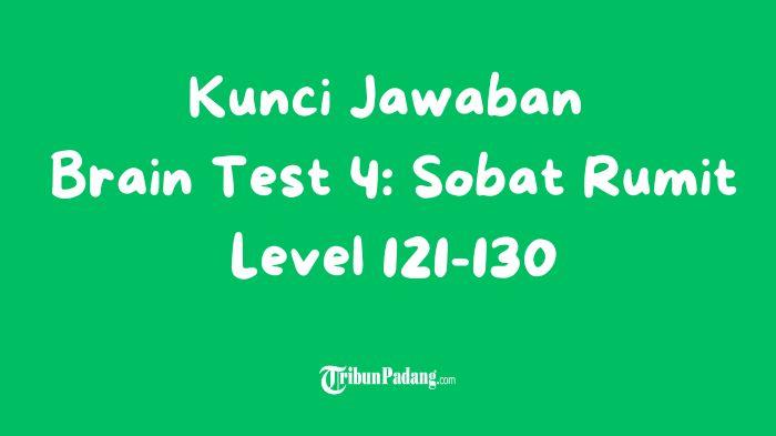 BRAIN-TEST-Ilustrasi-Kunci-Jawaban-Brain-Test-4-Sobat-Rumit-Level-121-130.jpg