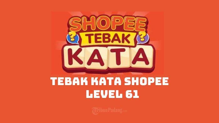 Berikut-ini-tersedia-kunci-Tebak-Kata-Shopee-level-61.jpg