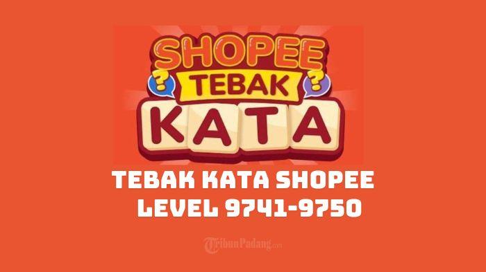 Inilah-kunci-jawaban-terbaru-Tebak-Kata-Shopee-level-9741.jpg