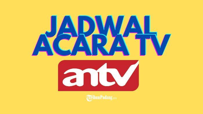 JADWAL-ACARA-TV-Ilustrasi-Jadwal-Acara-TV-ANTV-Selasa-11-Februari-2025.jpg