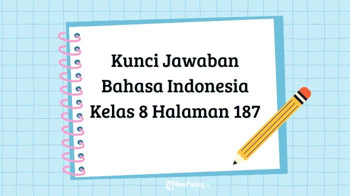 Kunci-Jawaban-Bahasa-Indonesia-Kelas-8-Halaman-187-Kegiatan-75-Materi-Struktur-Teks-Persuasi.jpg