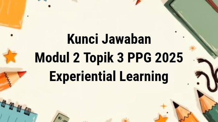 Kunci-jawaban-soal-Modul-2-Topik-3-PPG-2025.jpg