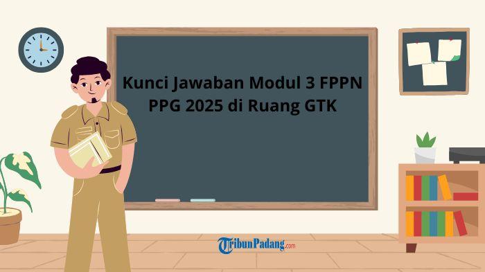 PPG-2025-ilustrasi-PPG-2025-Kunci-Jawaban-Modul-3-FPPN-PPG-2025.jpg