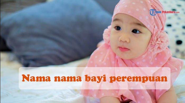 Ide Nama Bayi Perempuan Lahir Bulan September 2025 yang Modern dan Bermakna Islami Penuh Arti