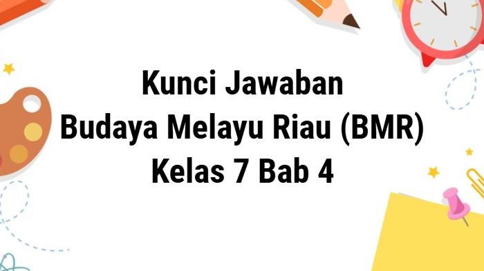 kunci-jawaban-BMR-Kelas-7-evaluasi-Bab-4.jpg