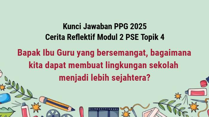 kunci-jawaban-Modul-2-Pembelajaran-Sosial-Emosional-PSE-Topik-4-dalam-PPG-2025-1.jpg