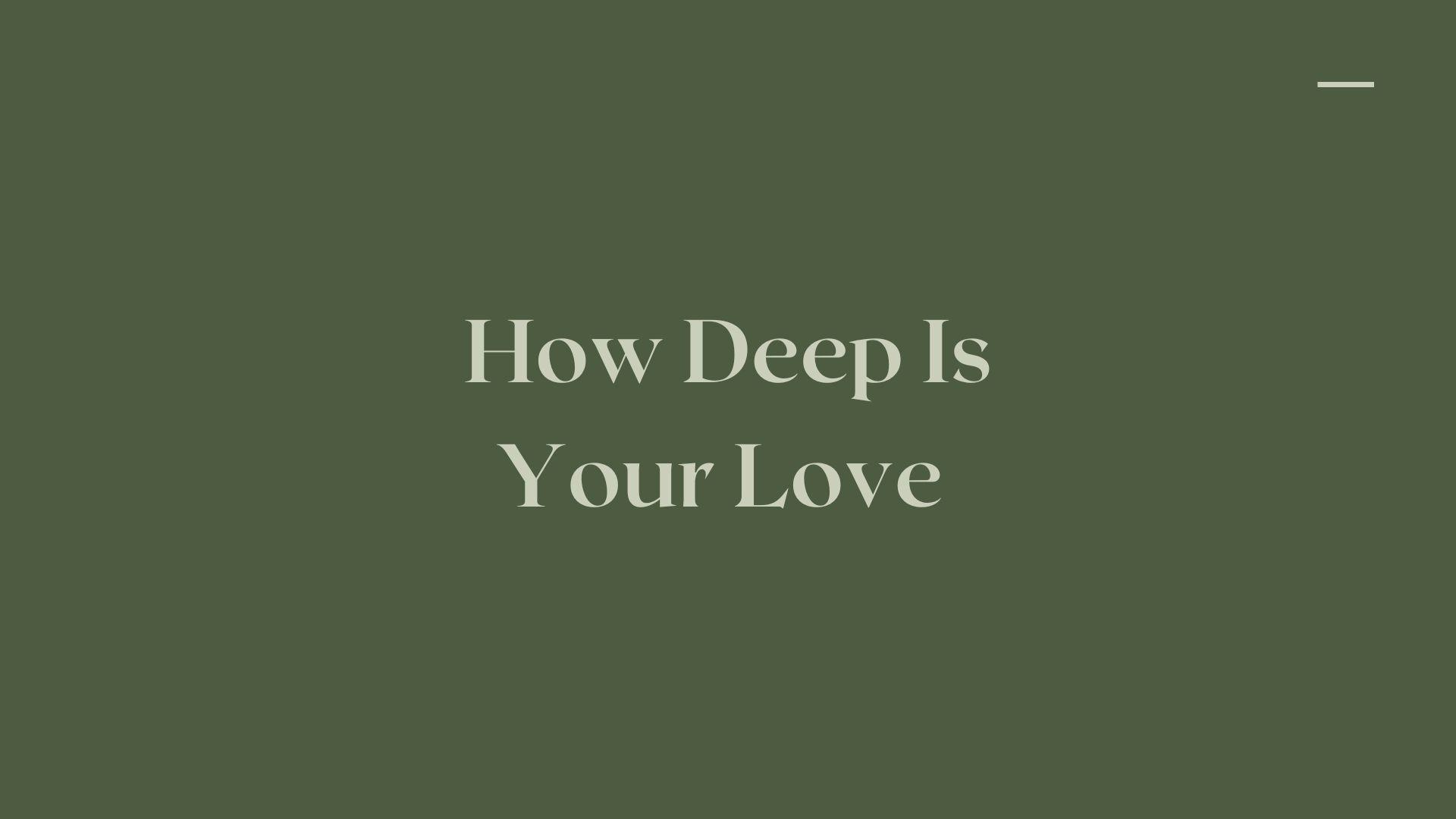 lagu-How-Deep-Is-Your-Love.jpg