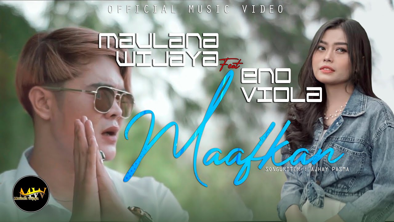 lirik-lagu-maafkan-maulana-wijaya-feat-eno-viola-pernahkahku-pinta-emas-permata.jpg