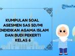 40-Kumpulan-Soal-SAS-PAI-kelas-6.jpg