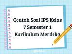 Bagi-siswa-SMPMTs-yang-tengah-mempersiapkan-ujian-berikut-kumpulan-contoh-soal-IPS-Kelas-7.jpg