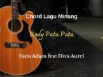Berikut-chord-lagu-Minang-berjudul-Body-Pata-Pata-Faris-Adam-feat-Diva-Aurel.jpg