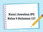 Berikut-pembahasan-Kunci-Jawaban-IPS-Kelas-9-Halaman-117.jpg