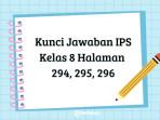 Berikut-pembahasan-lengkap-kunci-jawaban-IPS-kelas-8-halaman-294-295-dan-296.jpg