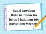 Berikut-selengkapnya-soal-dan-kunci-jawaban-Bahasa-Indonesia-kelas-9-halaman-104-Kurikulum-Merdeka.jpg