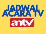 JADWAL-ACARA-TV-Ilustrasi-Jadwal-Acara-TV-ANTV-Selasa-11-Februari-2025.jpg