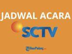 JADWAL-ACARA-TV-Ilustrasi-Jadwal-Acara-TV-SCTV-Minggu-11-Mei-2025.jpg