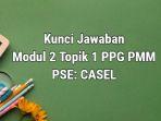 Kunci-jawaban-Latihan-Pemahaman-Modul-2-PMM-PPG-CASEL.jpg