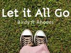 Let-it-All-Go-Birdy-ft-Rhodes.jpg