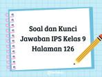Materi-IPS-kelas-9-halaman-126-dalam-Kurikulum-Merdeka11.jpg