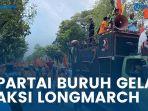 Partai-Buruh-Longmarch.jpg