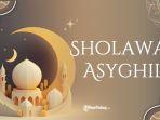 SHOLAWAT-Lirik-Sholawat-Asyghil-Sholawat-Asyghil-merupakan-salah-satu-amalan.jpg