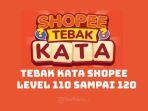 Simak-kunci-jawaban-terbaru-Tebak-Kata-Shopee-level-110.jpg